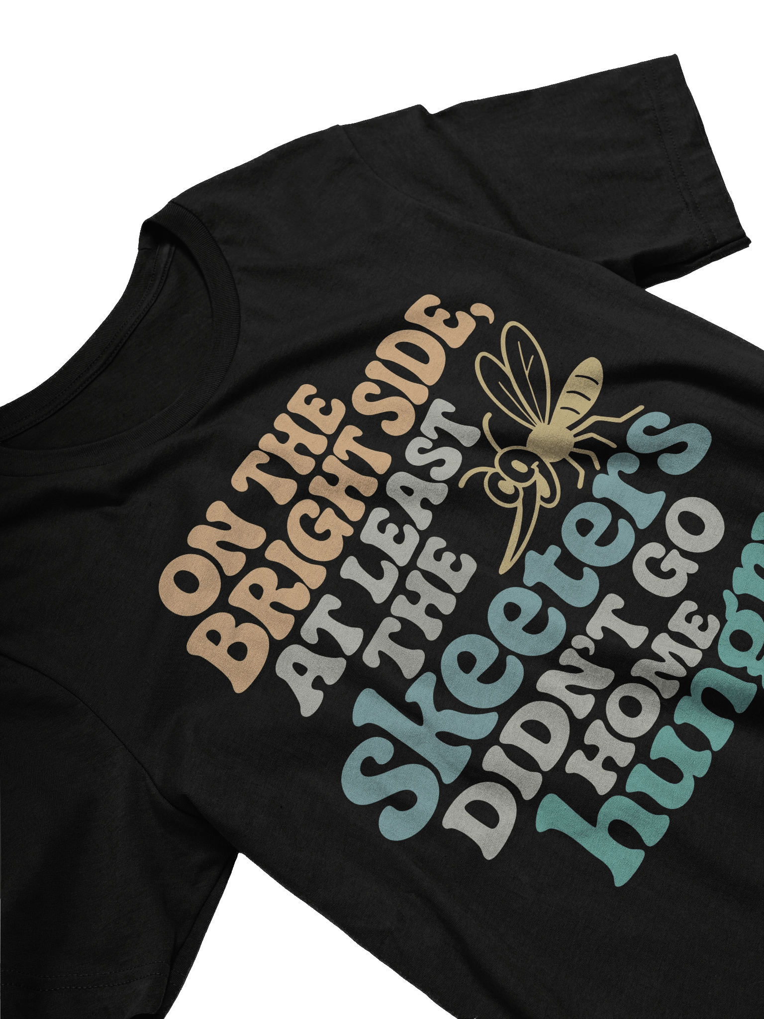On The Bright Side At Least The Skeeters Didn't Go Home Hungry Retro Tee product image (2)