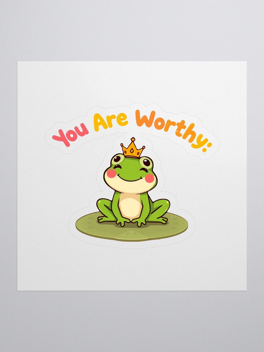 Crowned Frog You Are Worthy! Stickers product image (1)