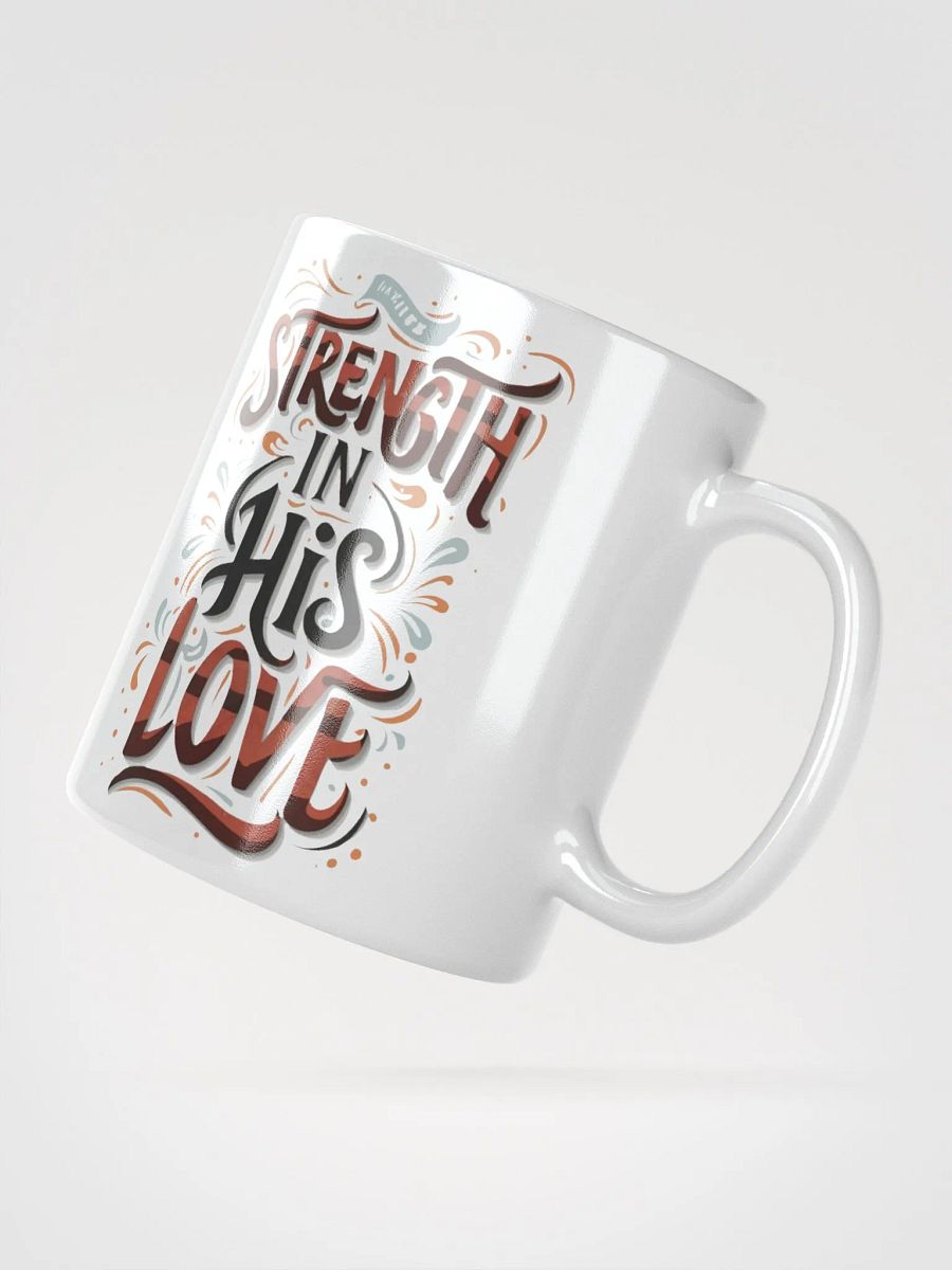 Strength In His Love Ceramic Mug product image (4)