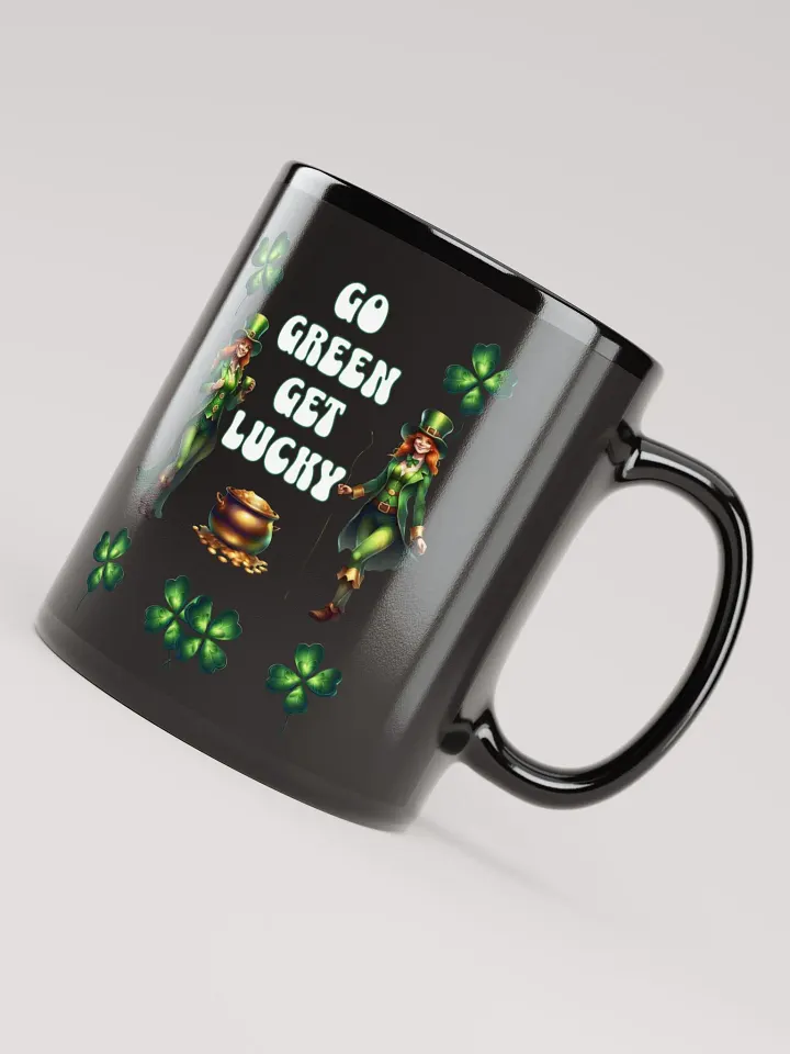 Go Green Get Lucky - St. Patrick's Day Black Mug product image (4)