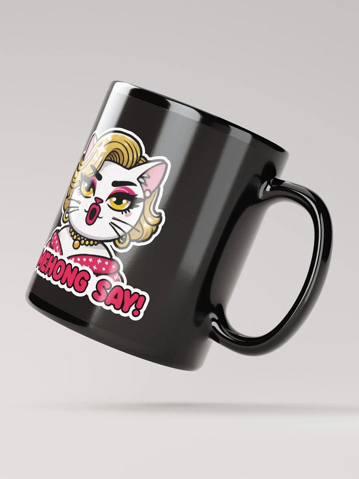 Mehong Say! Black Glossy Mug product image (3)