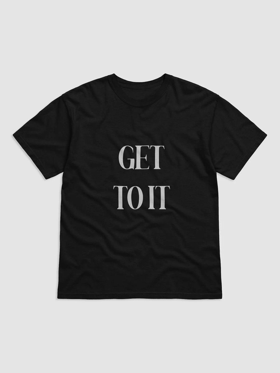 GET TO IT(WHITE PRINT) product image (1)
