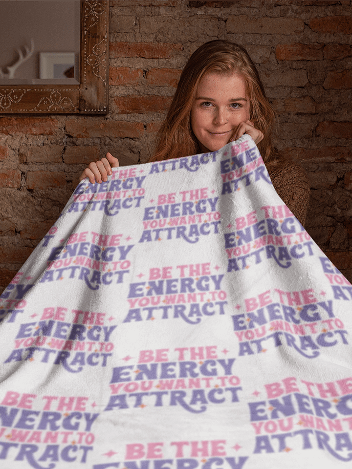 Be The Energy You Want To Attract Blanket product image (1)