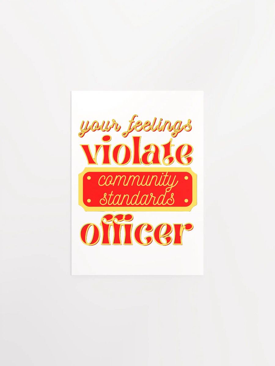 YOUR FEELINGS VIOLATE COMMUNITY STANDARDS OFFICER product image (1)