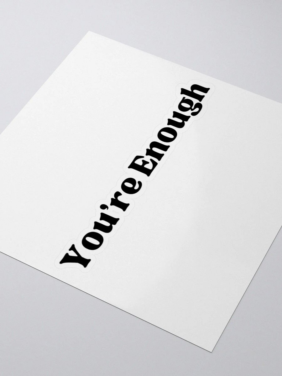 You're Enough Sticker product image (9)