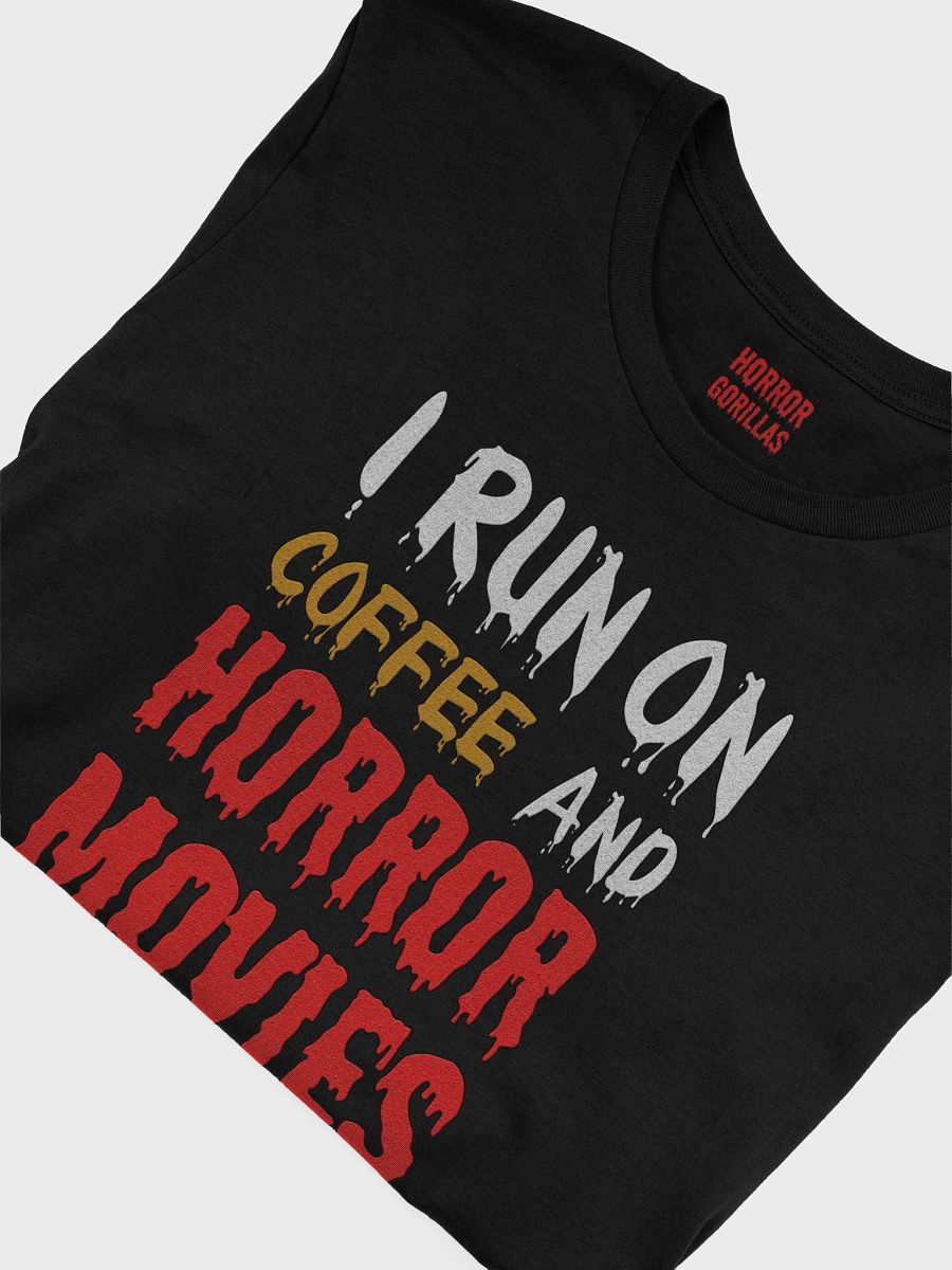 I Run On Coffee And Horror Movies T-Shirt product image (22)