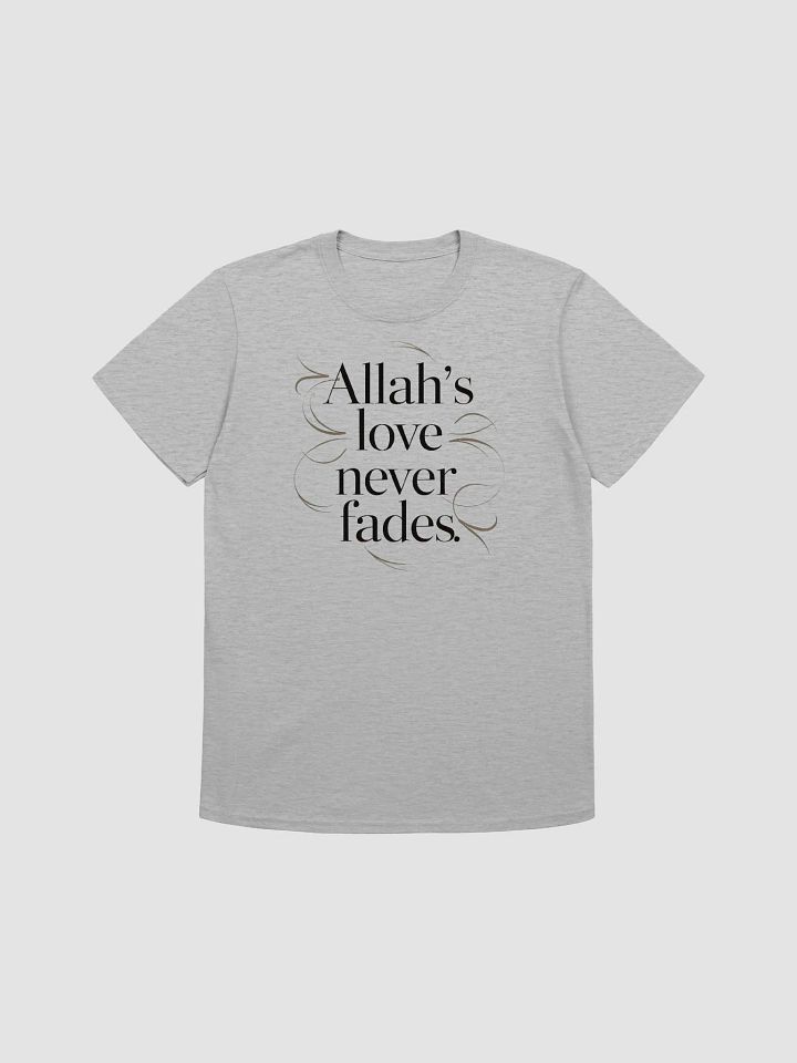 Allah's Love Never Fades Unisex T-Shirt product image (1)