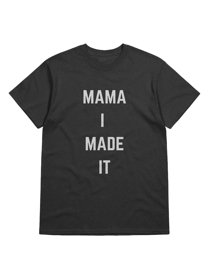 Mama I Made It Tee product image (1)