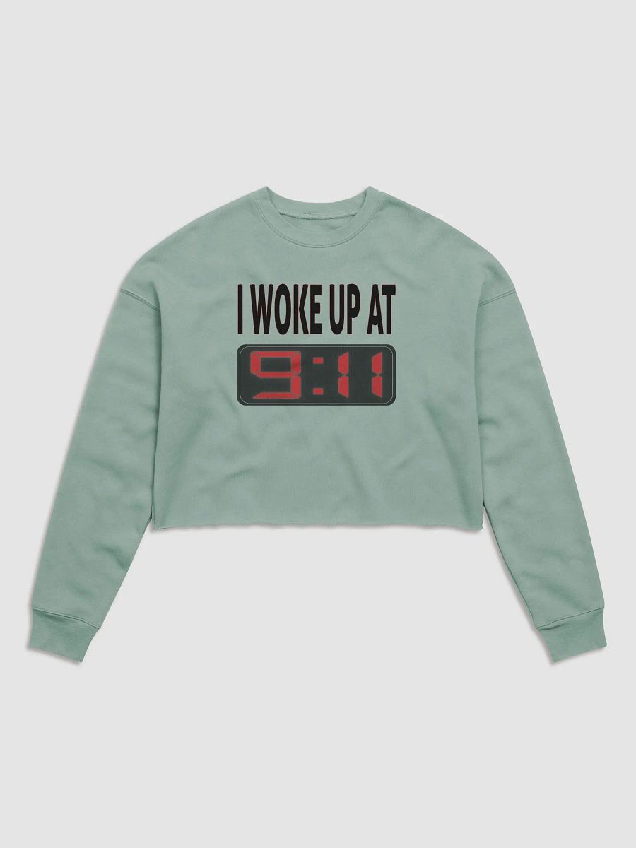 I Woke Up At 9:11 - Bella+Canvas Women's Fleece Crop Sweatshirt product image (2)