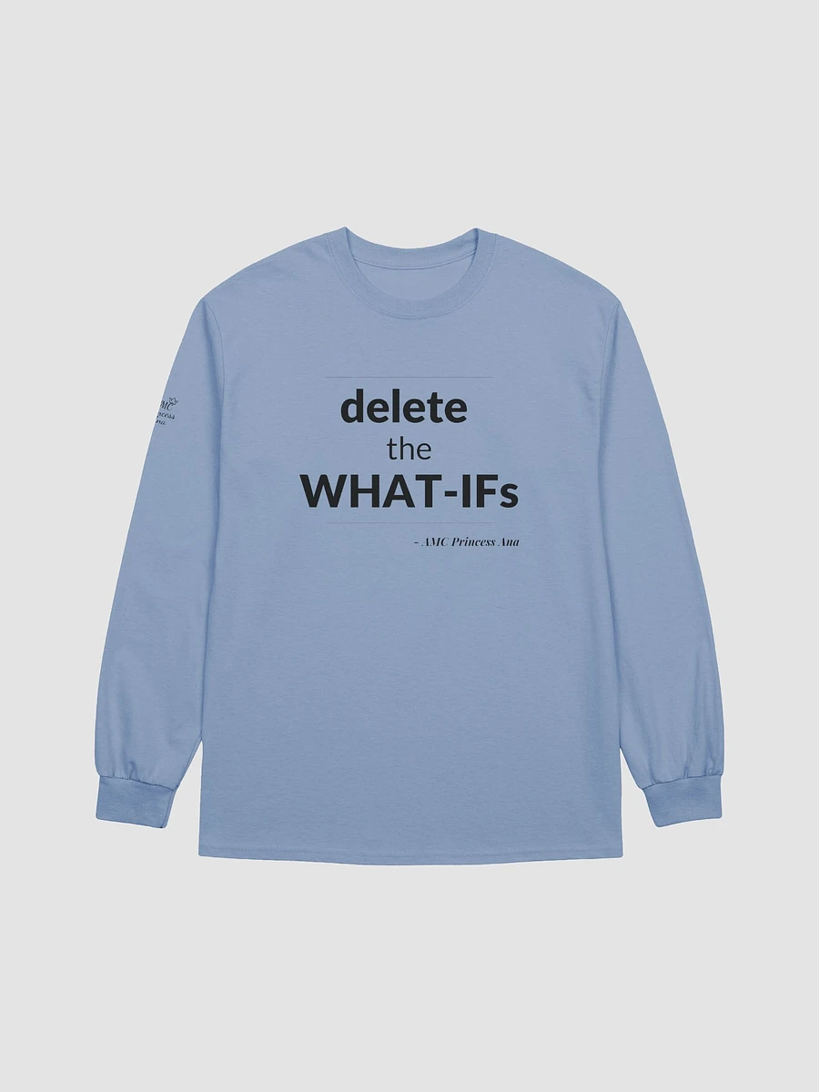 Delete the What-Ifs LONG SLEEVE - Black text product image (7)