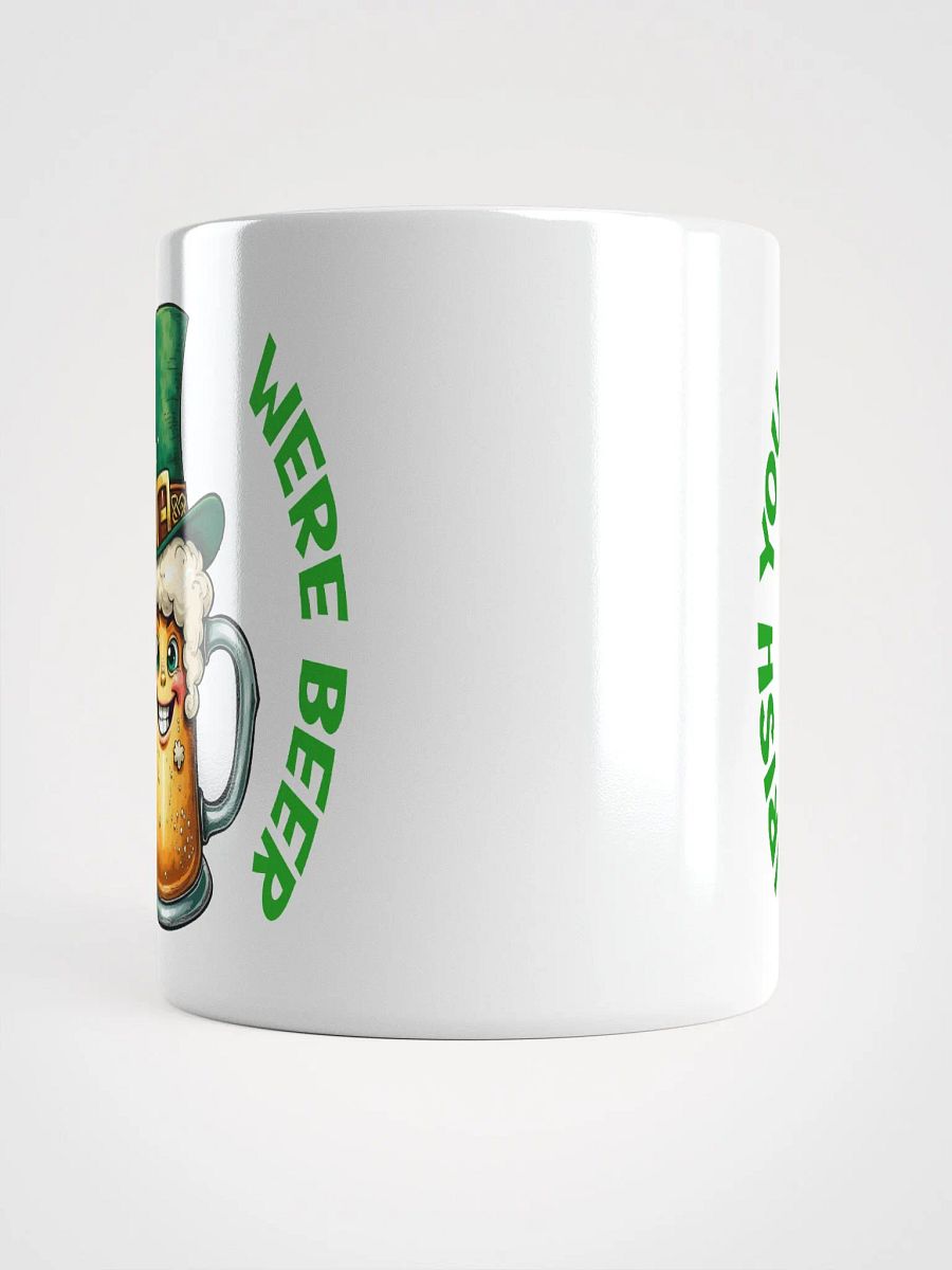 Funny St. Patrick's Day Tee - Irish You Were Beer White Glossy Mug product image (14)