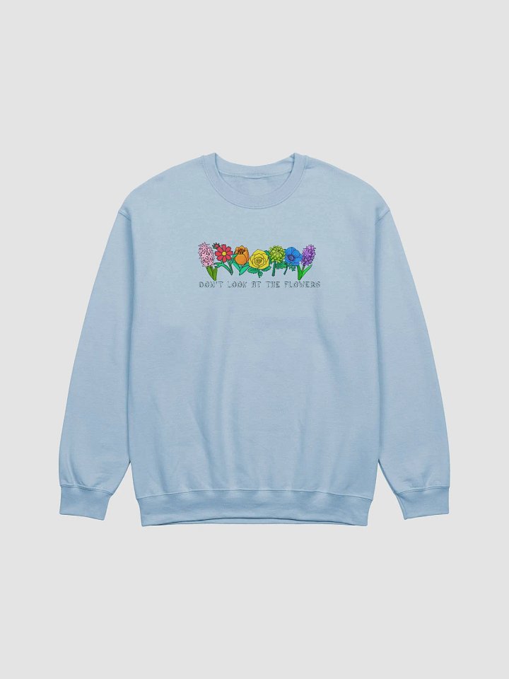 Don't Look At The Flowers Crewneck product image (2)