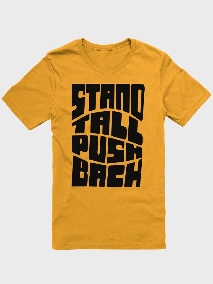 Stand Tall Push Back - Unisex T-Shirt product image (1)