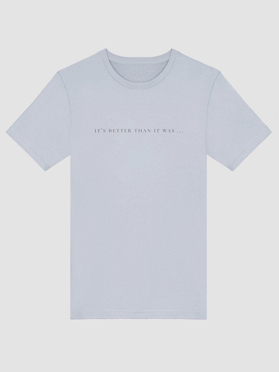 The It's Better Than It Was Tee product image (48)