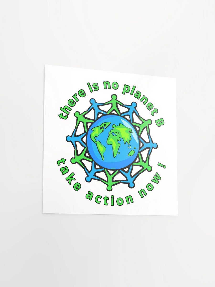 THERE IS NO PLANET B, TAKE ACTION NOW! product image (11)