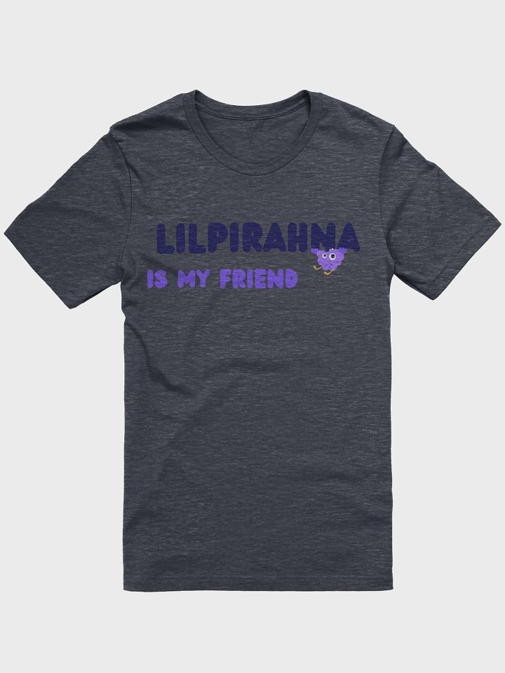 Lilpirahna Is My Friend✨ product image (8)