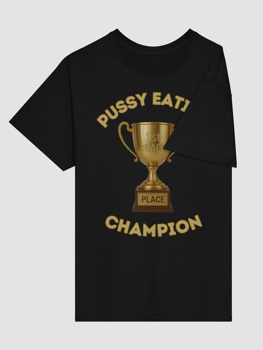 Pussy Eating Champion Shirt product image (3)