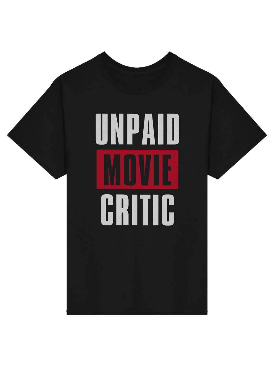 Unpaid Movie Critic T-Shirt product image (1)