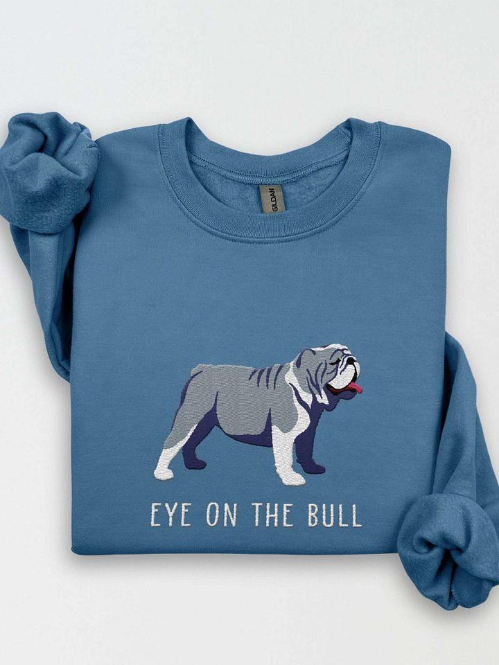 Eye on the Bull Sweatshirt (Embroidered) of an English Bulldog(Blue) product image (1)