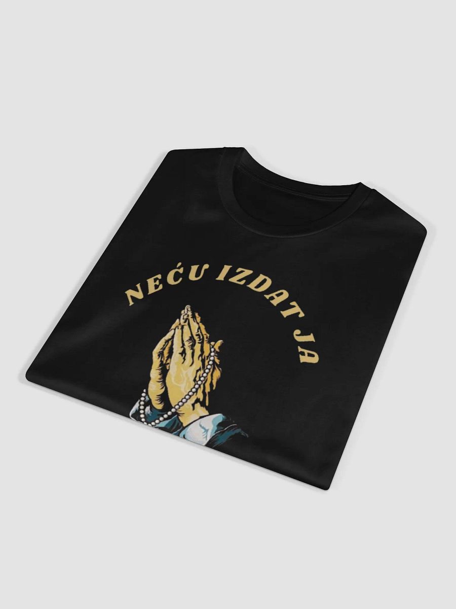 NEĆU IZDAT JA BOGA NIKADA; MAJICA KRATKIH RUKAVA product image (4)