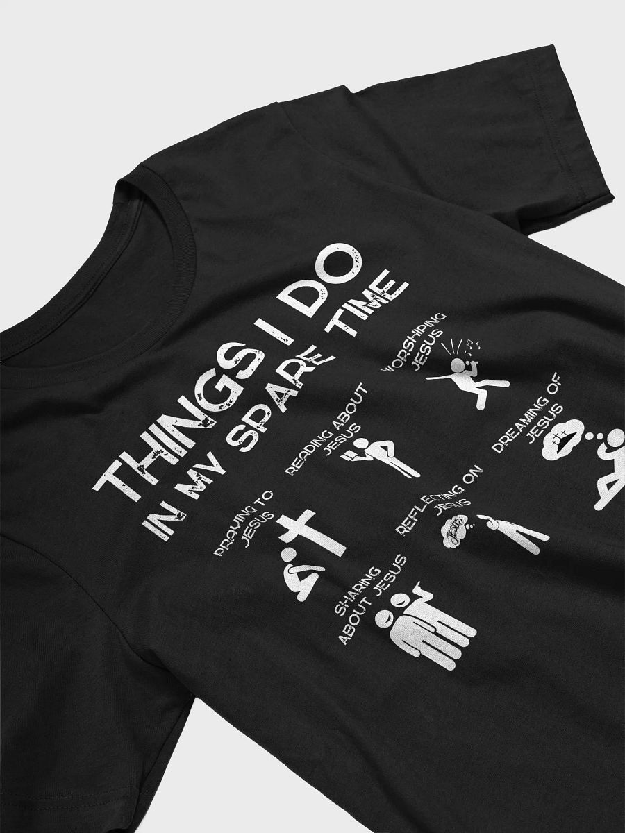 Things I Do In My Spare Time T-Shirt-Jesus product image (21)