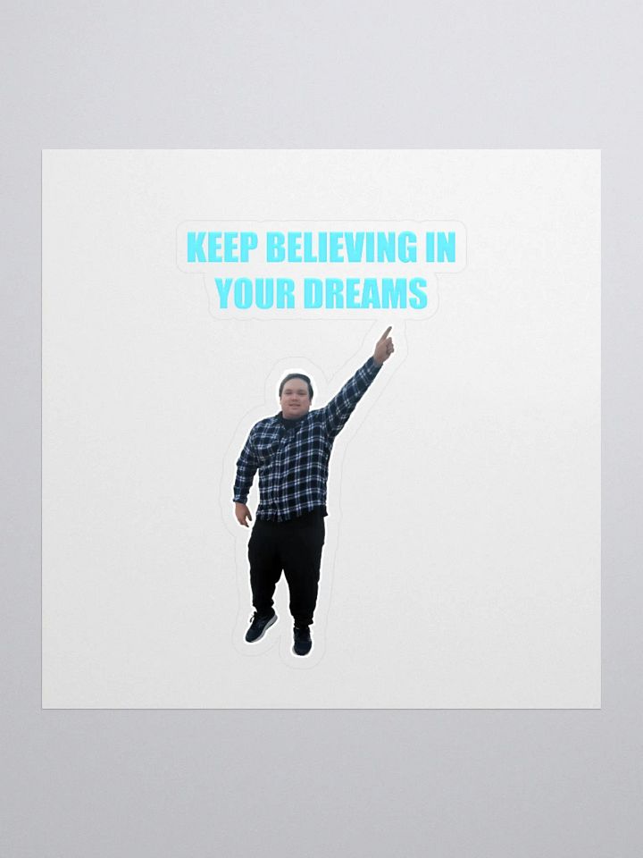 Keep Believing in Your Dreams Illustration Sticker product image (3)