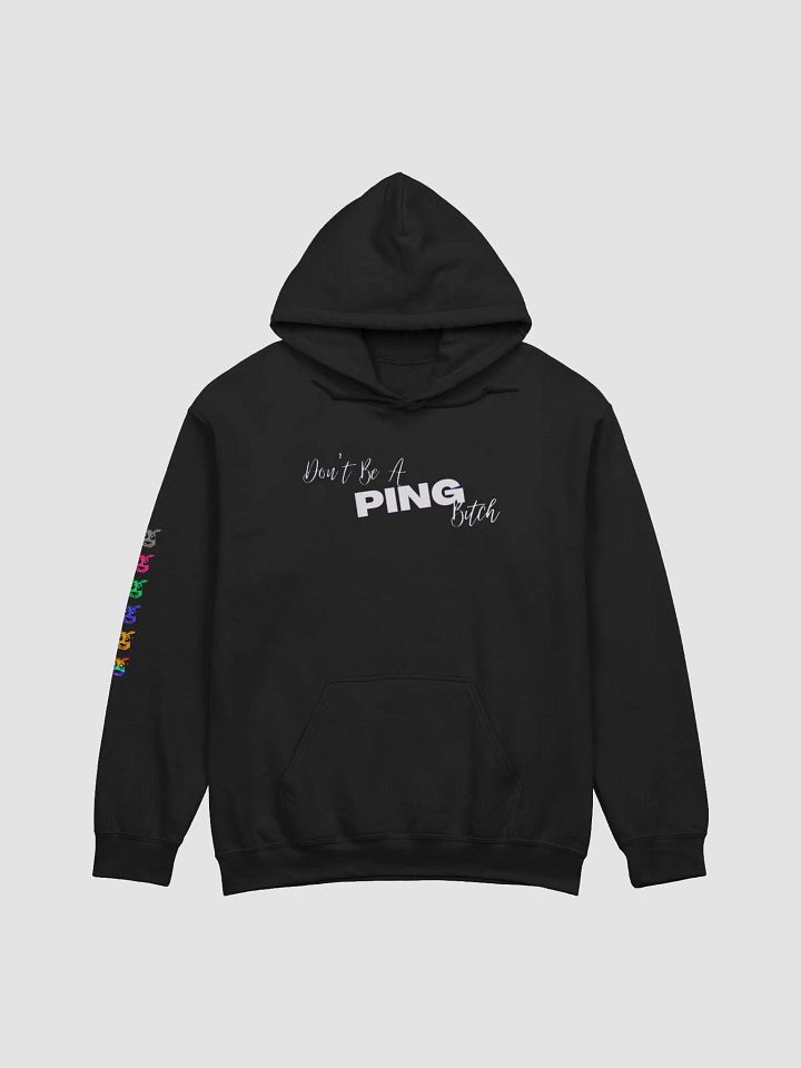 TiaLaughs Don't Be A Ping Bitch Hoodie product image (2)