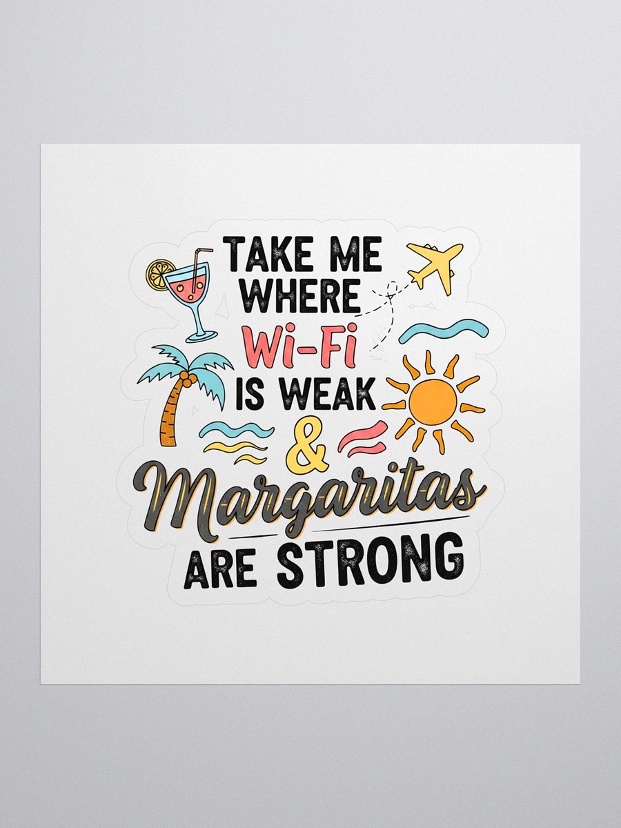 Wi-Fi Weak Margaritas Strong Sticker - Tropical Holiday Decal - Traveller Laptop Sticker product image (1)