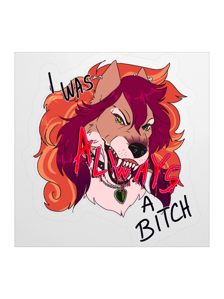 Always that B^tch - Sticker product image (3)