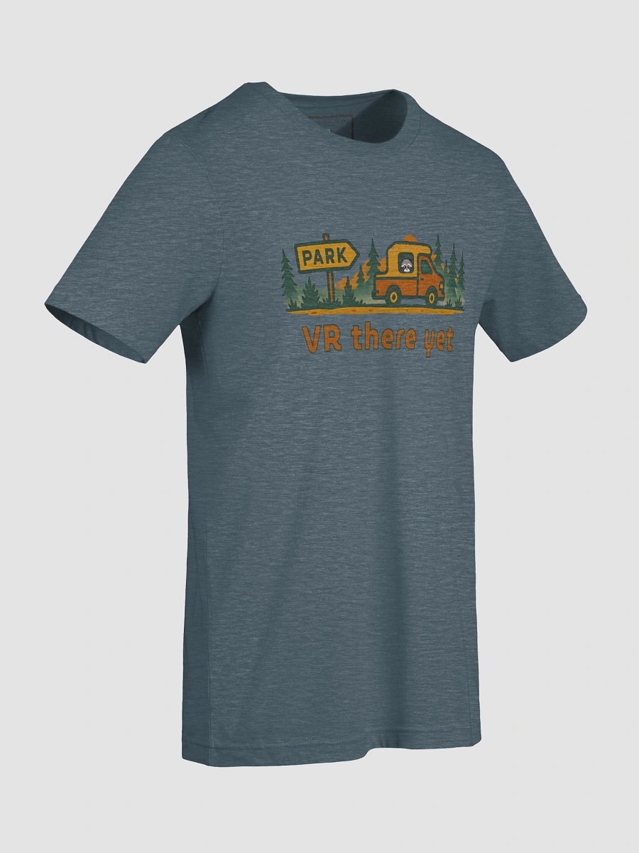 VR there yet - RV Camping T-Shirt, Yellowstone Inspiration, Comfort Tee product image (90)