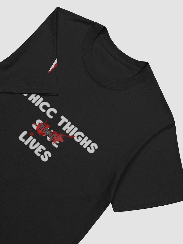Thicc Thighs Take Lives Tee product image (1)