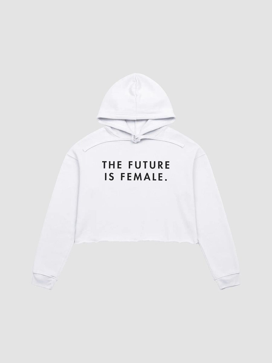 The Future is Female Cropped Hoodie. (BOLD) product image (17)