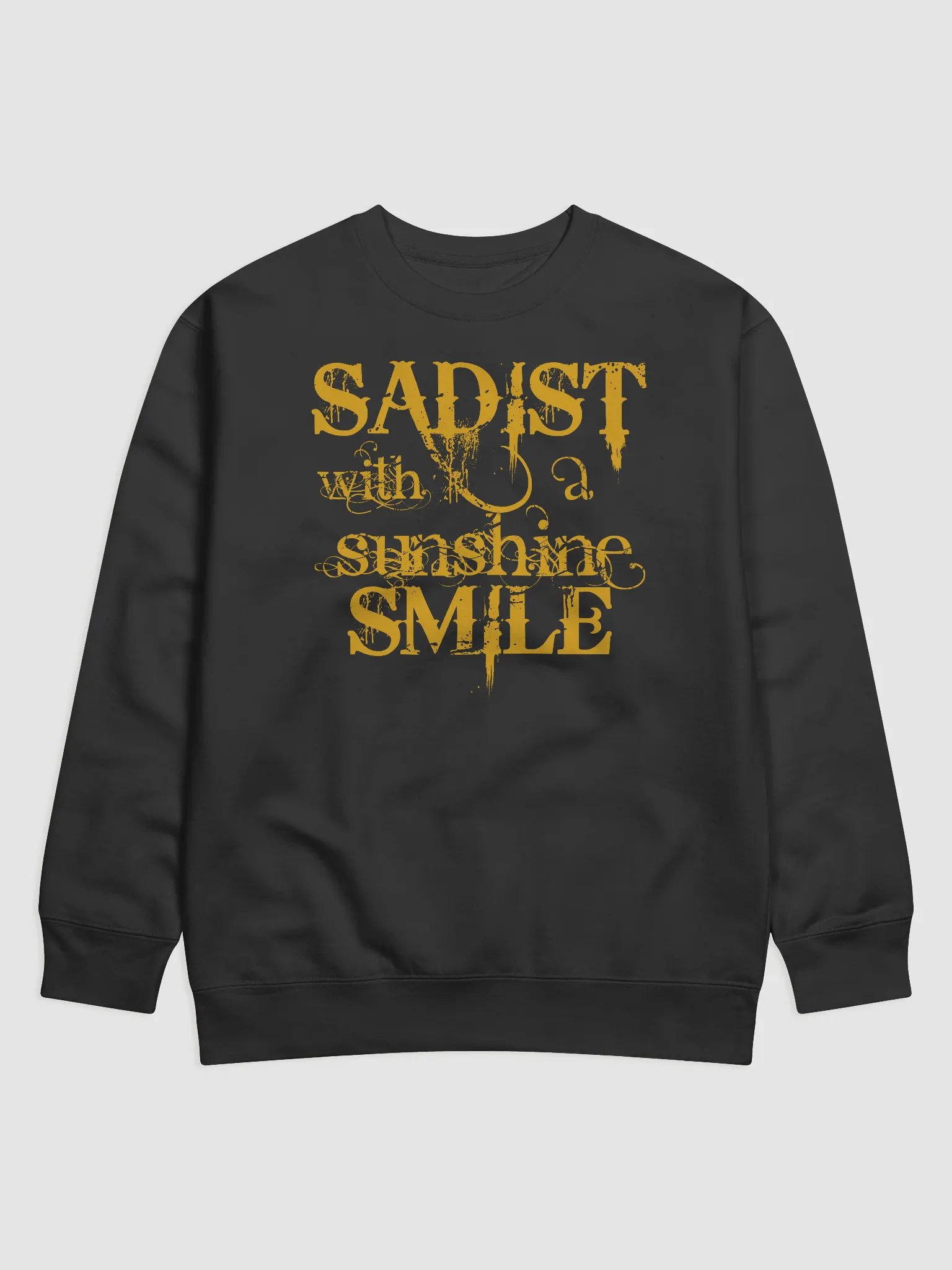 Sadist With A Sunshine Smile Sweatshirt product image (1)