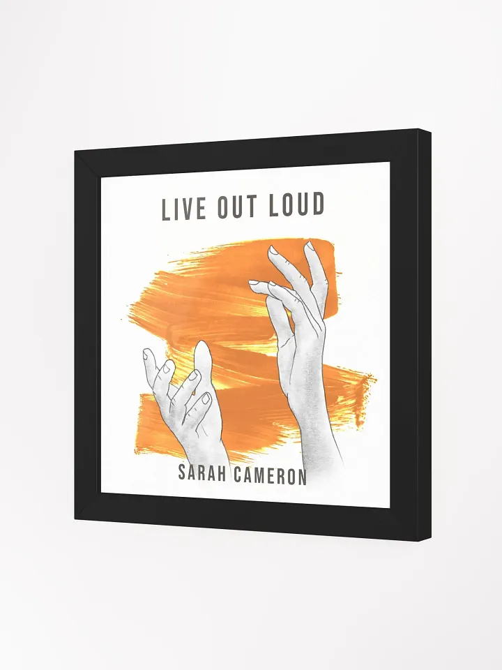 Live Out Loud Framed Poster product image (5)
