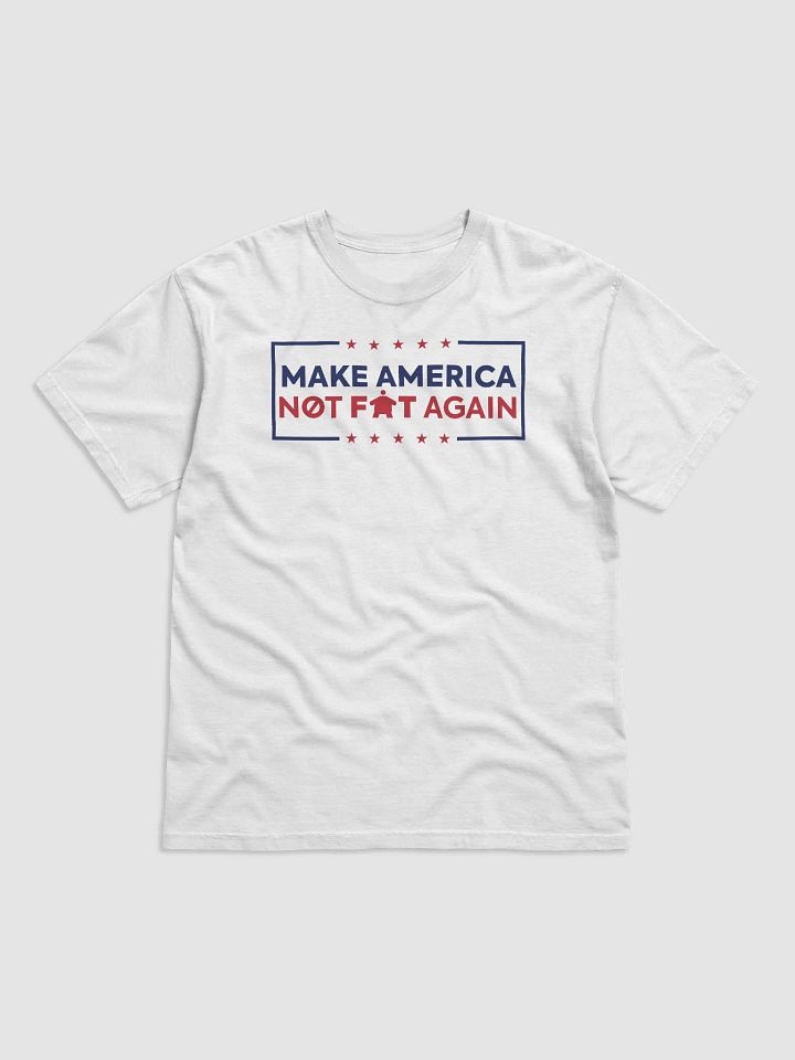 Make America Not Fat Again White product image (1)