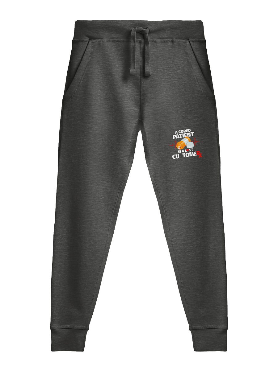 Cured Patient Lost Customer White Font Sweatpants product image (1)