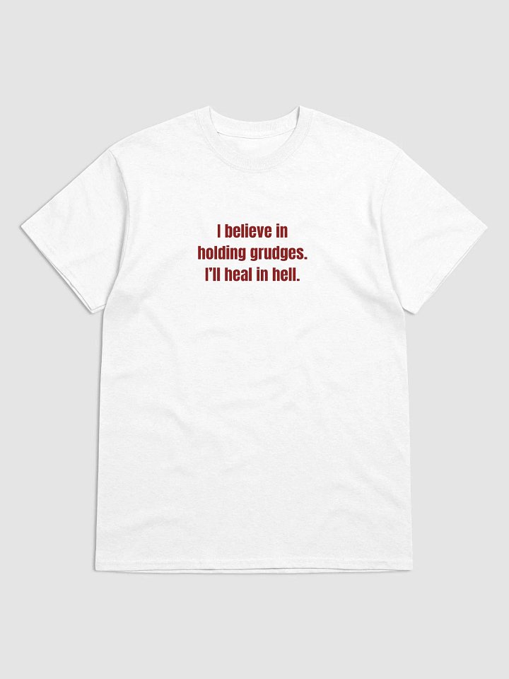 I BELIEVE IN HOLDING GRUDGES TEE product image (1)