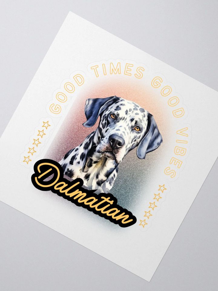 Good Times Good Vibes Dalmatian Kiss Cut Sticker product image (4)