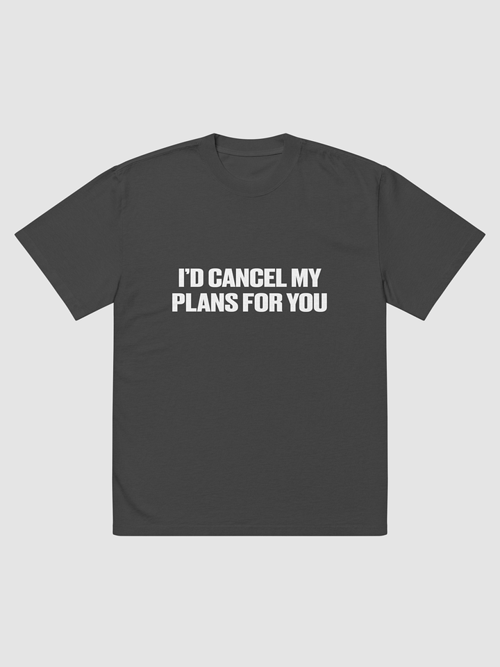 ‘Cancel my plans’ t-shirt product image (1)