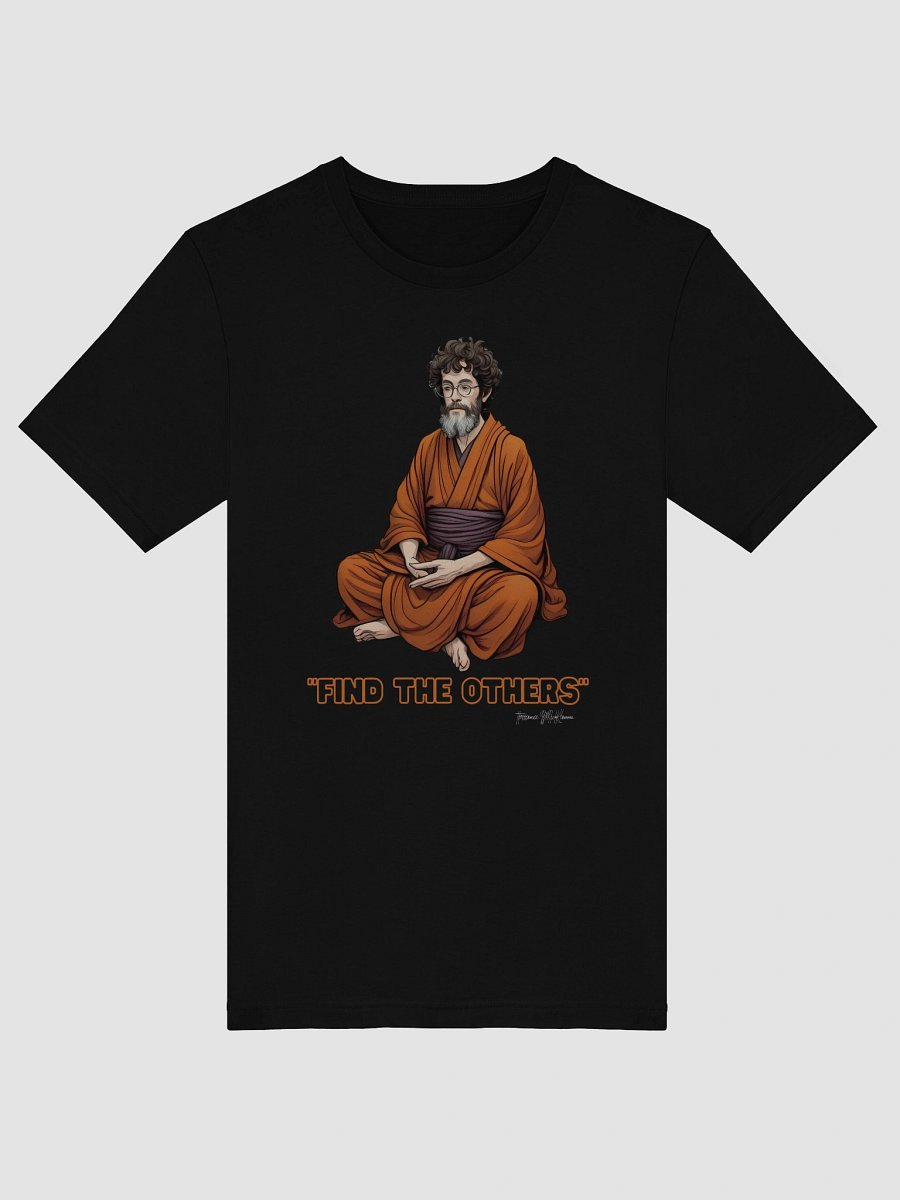Terence McKenna “Find the Others” Zen Monk Tee product image (18)