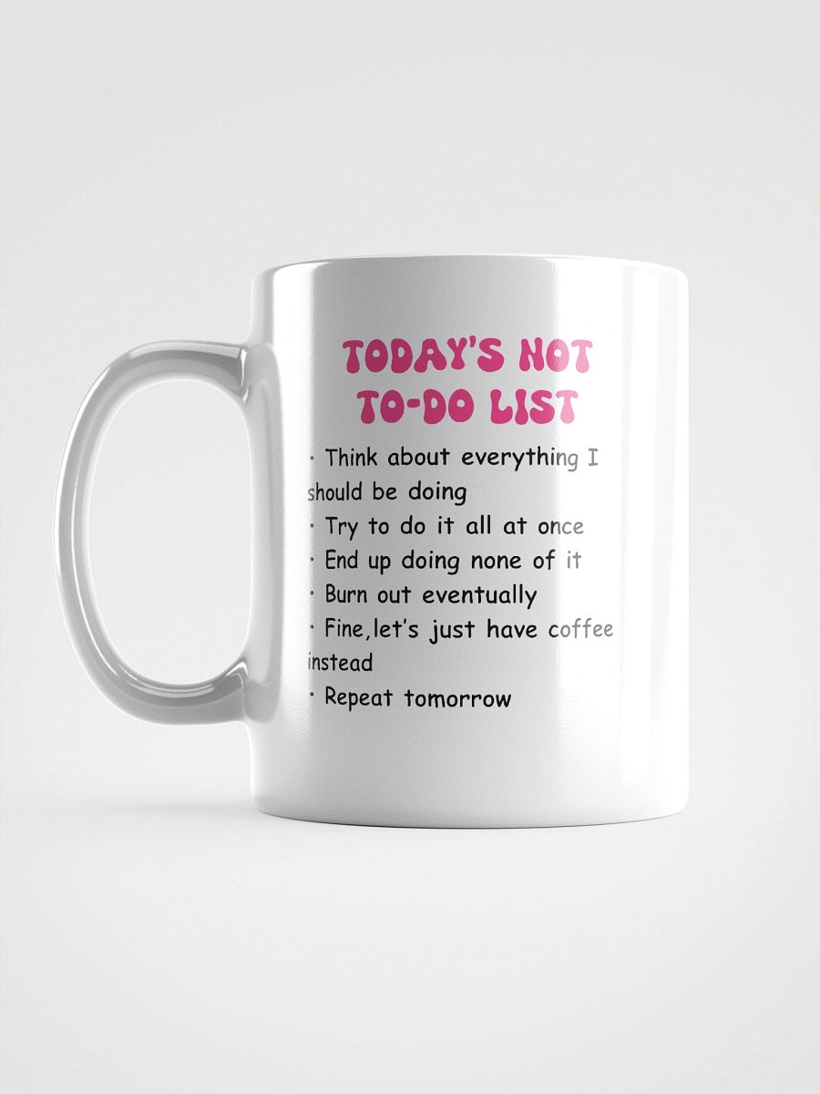 Funny Not-To-Do List Mug – Relatable Ceramic Coffee Mug, Mental Health Self Care Gift product image (1)