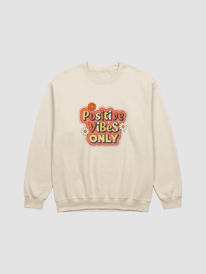 Positive Vibes Only Crewneck Sweatshirt product image (4)