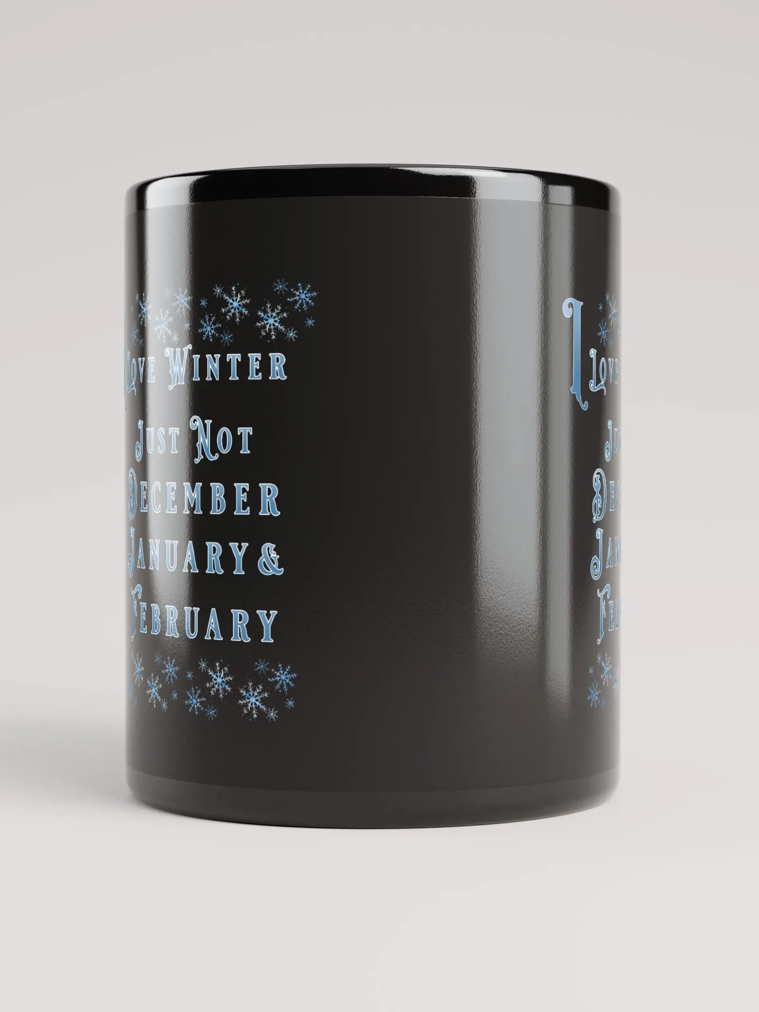 I Love Winter, Not Just December, January And February Black Mug product image (10)