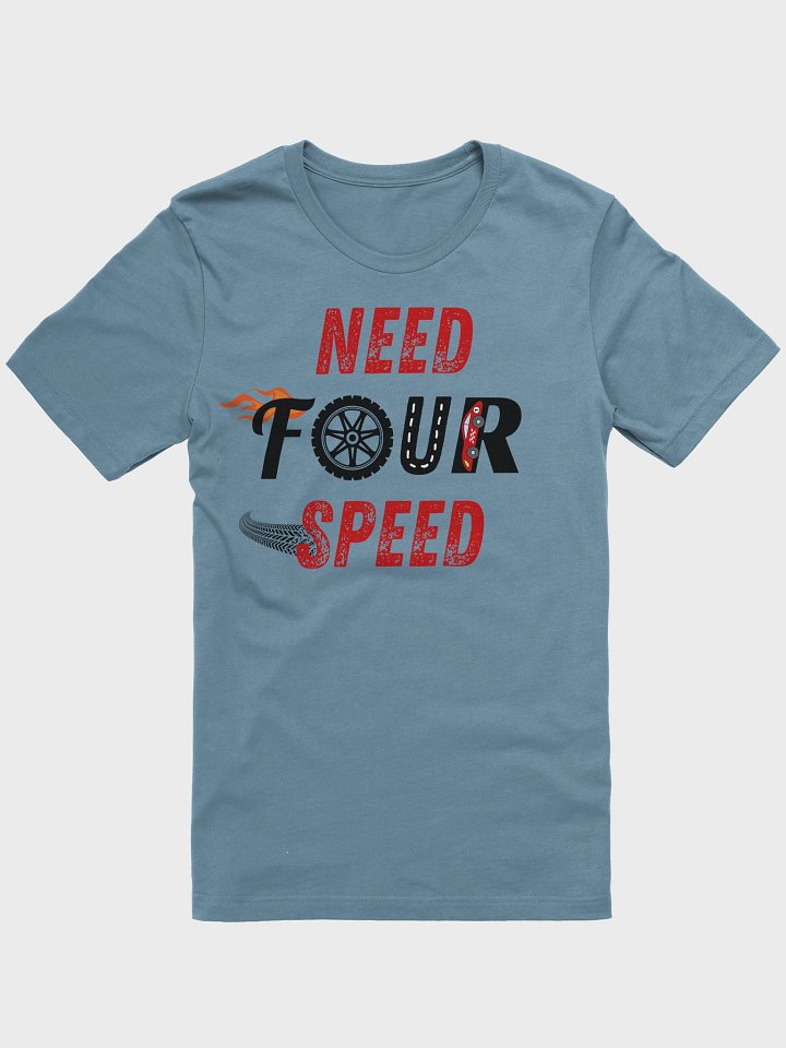 Need Four Speed adult blue tshirt - Gia product image (1)