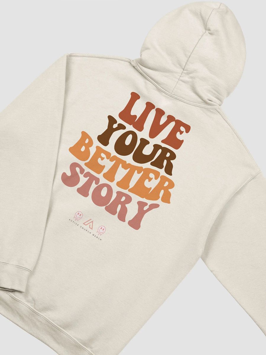 Live Your Better Story Hoodie product image (4)