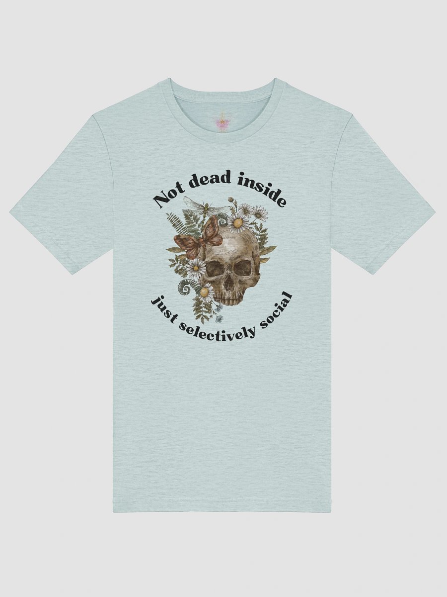 “Not Dead Inside (Just Selectively Social)” Tee product image (54)