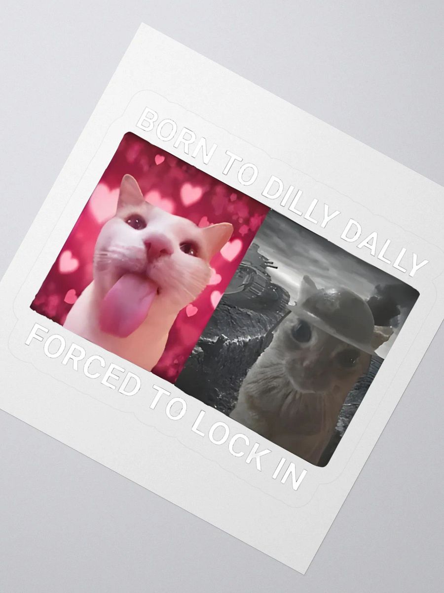 Born To Dilly Dally Forced To Lock In Sticker product image (2)