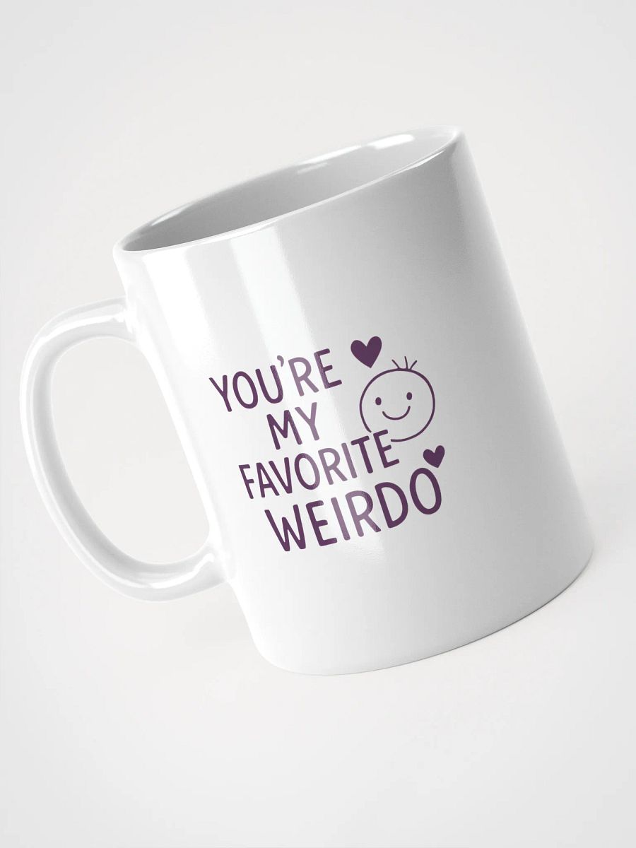 You’re My Favorite Weirdo White Glossy Mug product image (8)
