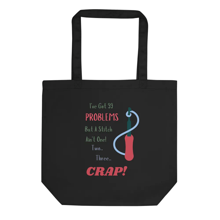 "I've Got 99 Problems" Eco-Friendly Tote Bag product image (1)