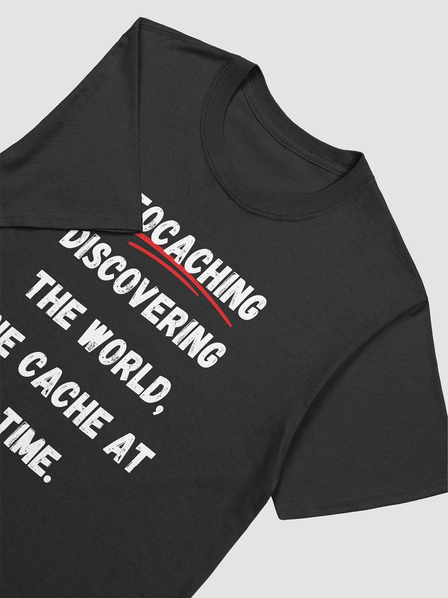 Geocaching: Discovering the world, one cache at a time - Discover with this Geocaching T-Shirt product image (16)